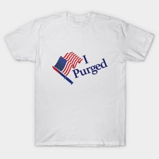 I Purged T-Shirt